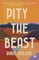 Pity the Beast