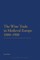 The Wine Trade in Medieval Europe 1000-1500