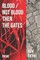 Blood / Not Blood Then the Gates
