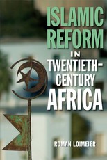 Islamic Reform in Twentieth-Century Africa Islamic Reform in Twentieth-Century Africa