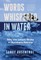 Words Whispered in Water