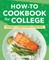 How-To Cookbook for College