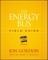 The Energy Bus Field Guide
