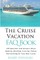 The Cruise Vacation FAQ Book