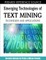 Emerging Technologies of Text Mining