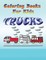 Coloring Books for Kids: Trucks