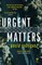 Urgent Matters