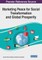 Marketing Peace for Social Transformation and Global Prosperity