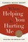 When Helping You Is Hurting Me