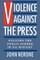 Violence Against the Press