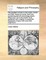 The Greatest Concern in the World. a Short and Plain Essay to Answer That Most Concerning and All Concerning Inquiry, What Must I Do to Be Saved? Now Published with a Design to Assist the Addresses of Good Men Unto Their Neighbours