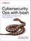 Cybersecurity Ops with Bash