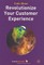 Revolutionize Your Customer Experience