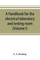 A handbook for the electrical laboratory and testing room (Volume I)