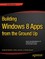 Building Windows 8.1 Apps from the Ground Up