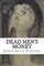 Dead Men's Money