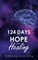 124 Days of Hope and Healing