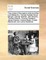 True Copies of the Papers Wrote by Arthur Lord Balmerino, Thomas Syddall, David Morgan, George Fletcher, John Berwick, Thomas Deacon, Thomas Chadwick, James Dawson, Andrew Blyde, Donald Macdonell, and James Bradshaw