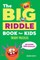 The Big Riddle Book for Kids