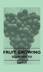 Fruit Growing - Illustrated Fruit Growing - Illustrated