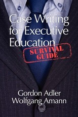 Case Writing for Executive Education Case Writing for Executive Education