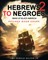 Hebrews to Negroes 2