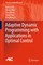 Adaptive Dynamic Programming with Applications in Optimal Control