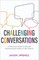 Challenging Conversations