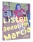 Listen, Beautiful MÃ¡rcia