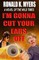 I'm Gonna Cut Your Ears Off