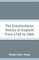 The Constitutional History of England From 1760 to 1860