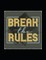 Break the Rules