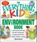 The Everything Kids' Environment Book