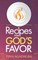 Recipes for GOD'S FAVOR