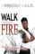 Walk Through Fire