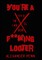 You're A F**king Looter