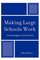Making Large Schools Work