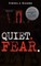 Quiet. Fear.