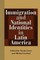 Immigration and National Identities in Latin America