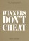 Winners Don't Cheat