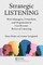 Strategic Listening