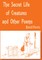The Secret Life of Creatures and other poems