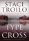 Type And Cross
