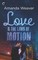 Weaver, A: Love & the Laws of Motion