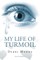 My Life Of Turmoil