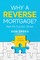 Why a Reverse Mortgage?