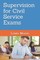 Supervision for Civil Service Exams