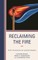 Reclaiming the Fire