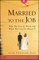 Married to the Job
