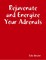 Rejuvenate and Energize Your Adrenals